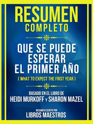 cover image of Resumen Completo--Que Se Puede Esperar El Primer Año (What to Expect the First Year)--Basado En El Libro De Heidi Murkoff Y Sharon Mazel